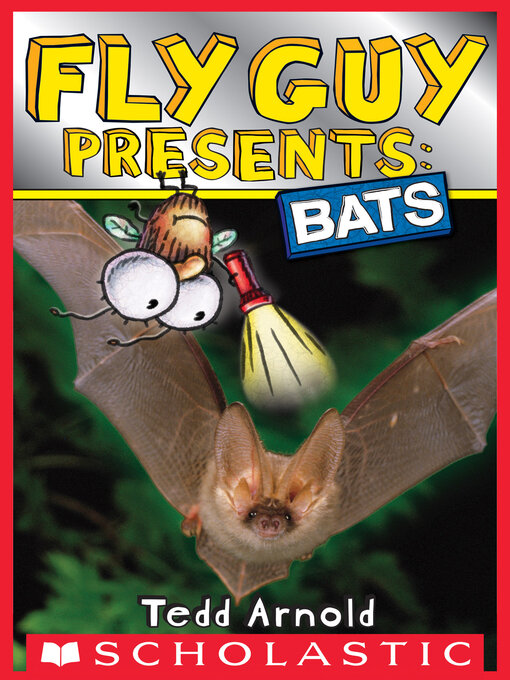 Title details for Fly Guy Presents: Bats (Scholastic Reader, Level 2) by Tedd Arnold - Wait list